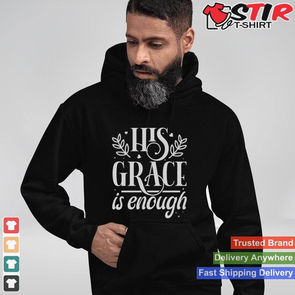 His Grace Is Enough Christian Believer Long Sleeve_1