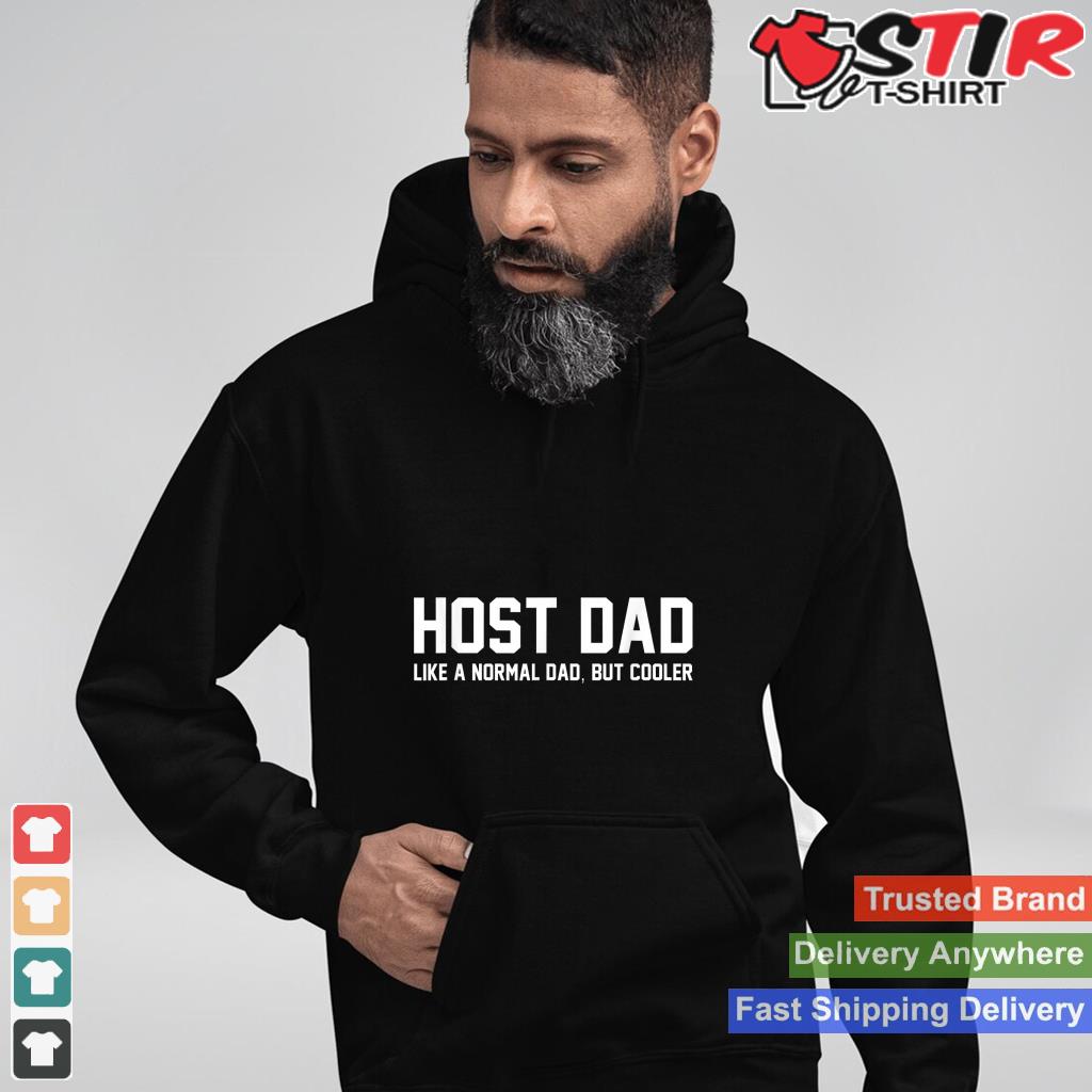 Host Dad Like A Normal Dad Funny Host Dad