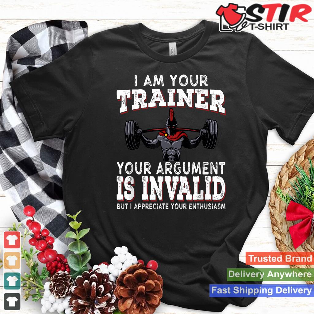 I Am Your Trainer Funny Personal Trainer Fitness Gym Gift
