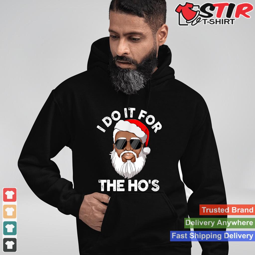 I Do It For The Ho's Christmas African American Santa Claus Long Sleeve