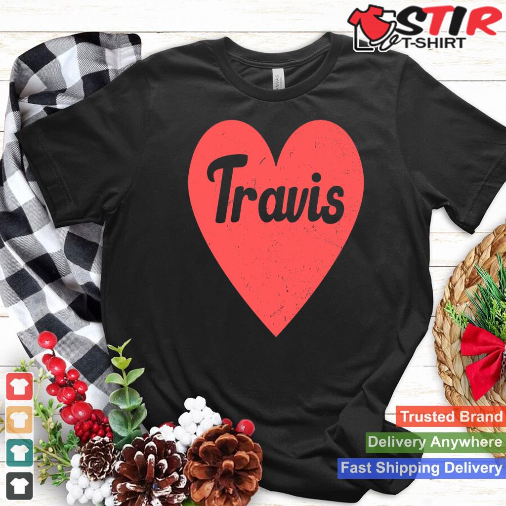 I Heart Travis   First Names And Hearts, I Love Travis Long Sleeve