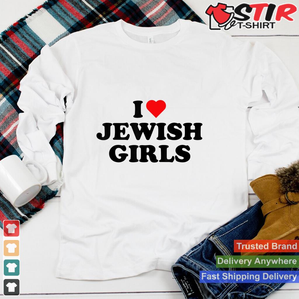 I Love Jewish Girls I Heart Jewish Girls