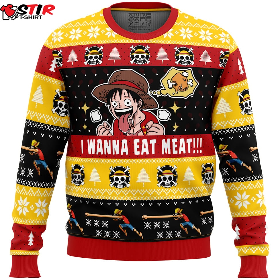 I Want To Eat Meat Luffy One Piece Ugly Christmas Sweater Stirtshirt
