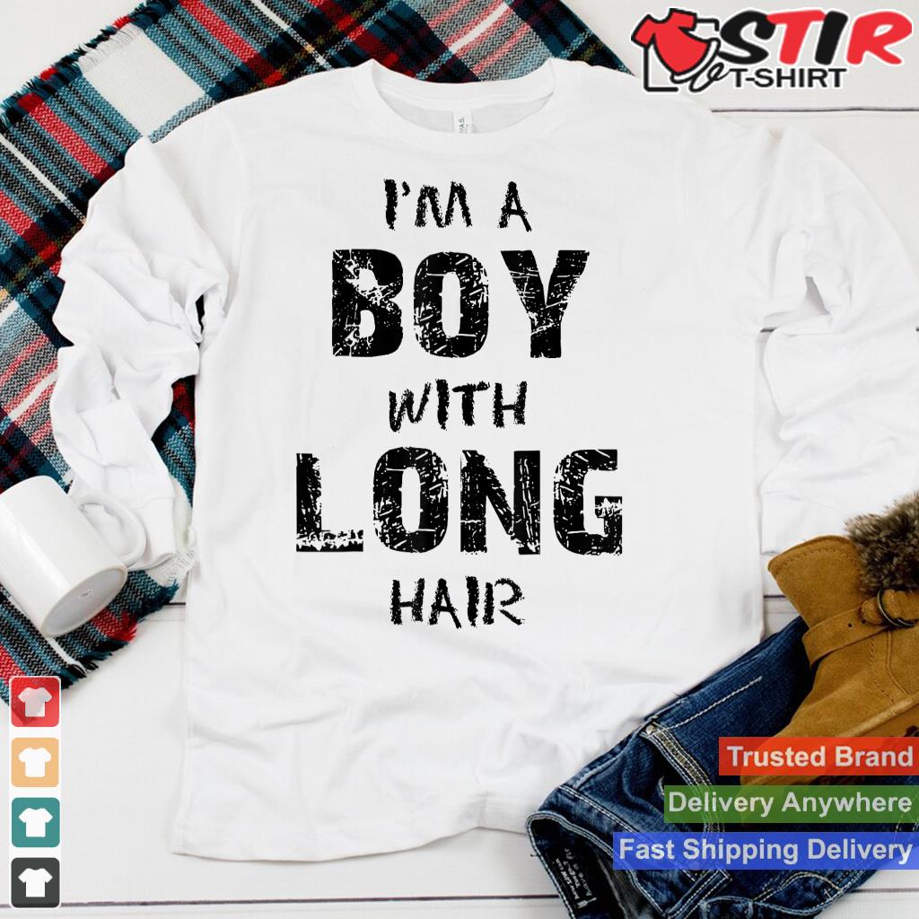 I'm A Boy With Long Hair For Men Kids Toddler