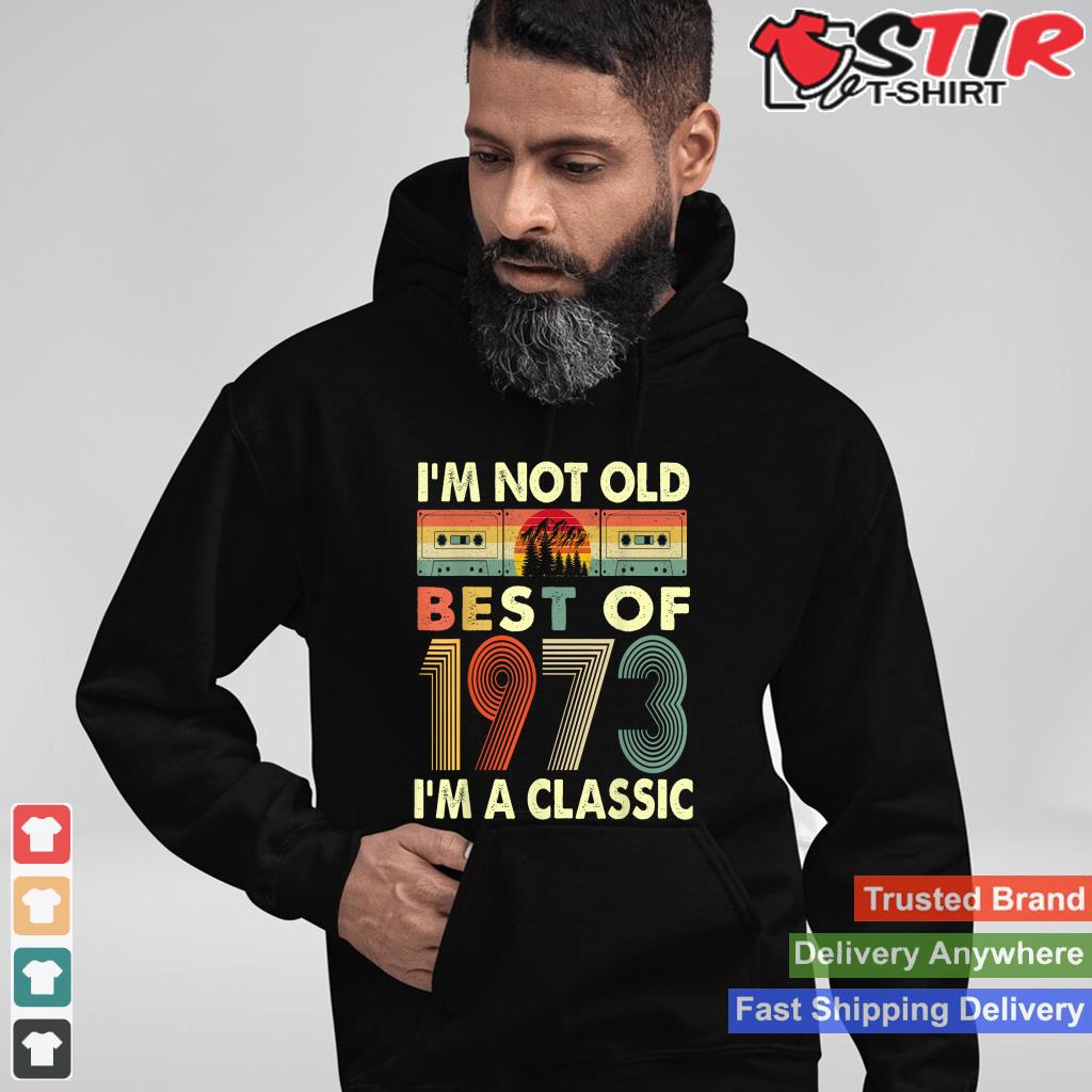 I'm Not Old I'm A Classic Vintage 1973 49Th Birthday Gifts