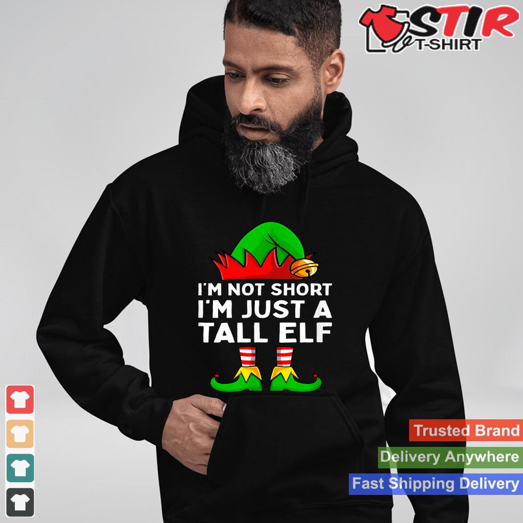 I'm Not Short I'm Just A Tall Elf Funny Christmas Matching_1