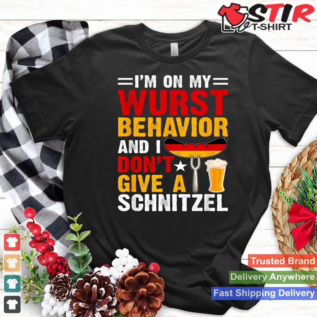 I'm On My Wurst Behavior I Dont Give A Schnitzel Oktoberfest