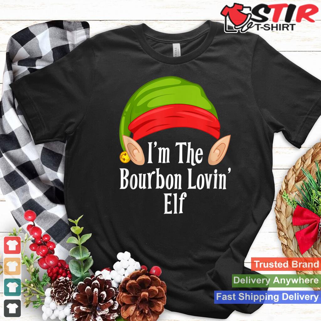I'm The Bourbon Loving Elf Shirt Family Christmas Pajamas