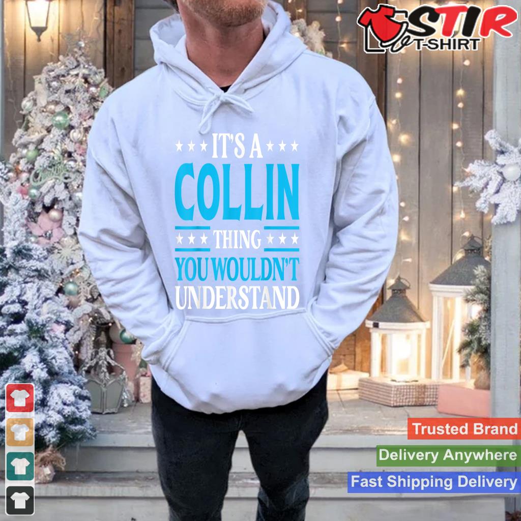 It's A Collin Thing Wouldn't Understand Personal Name Collin_1