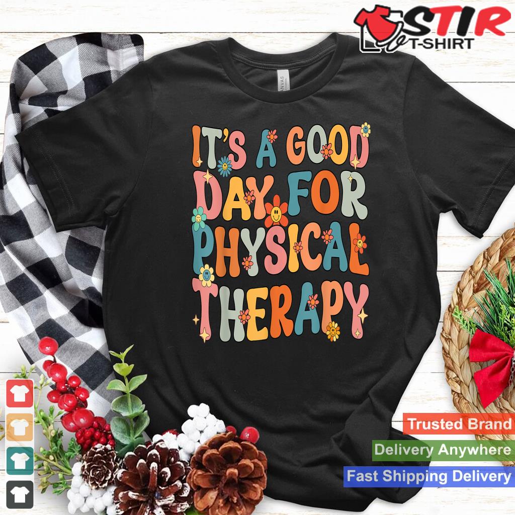 It's A Good Day For Physical Therapy Physical Therapist Pt_1