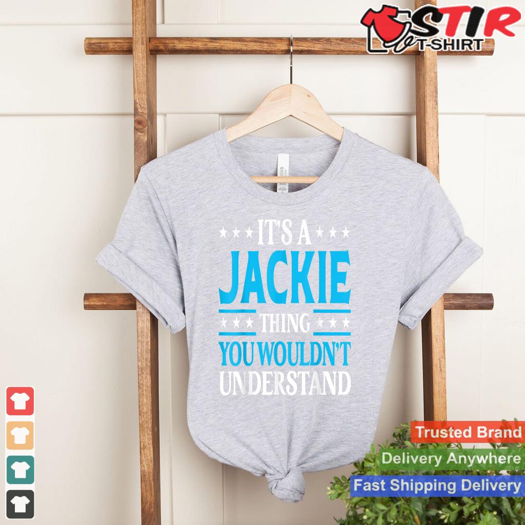 It's A Jackie Thing Personal Name Funny Jackie