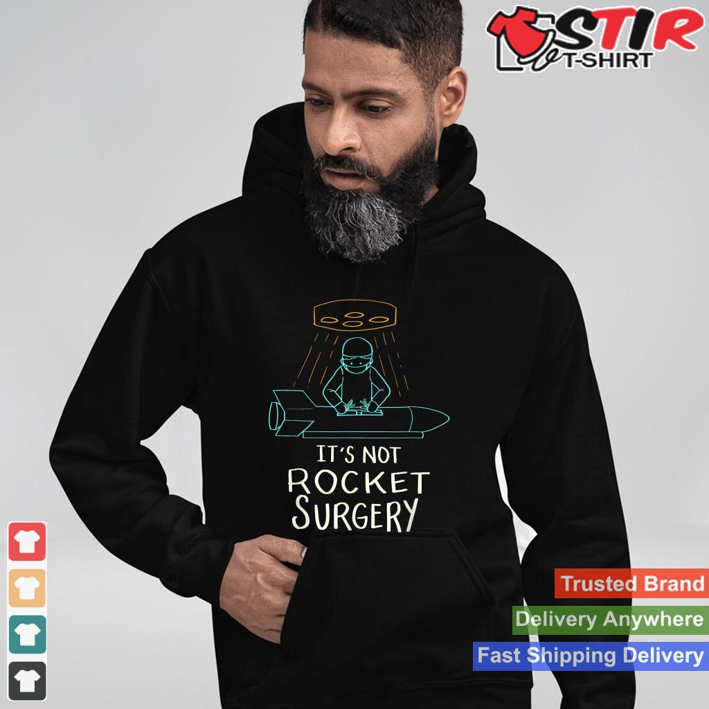 It's Not Rocket Surgery T Shirt   Funny Doctor Pun