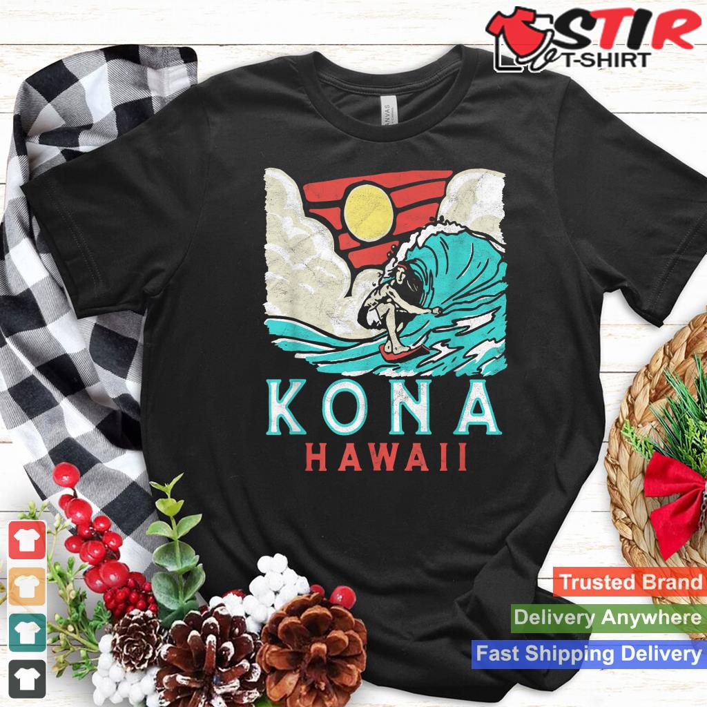 Kona Hawaii Vintage Surfer Retro Vibe 80'S Surf Vibe Graphic Shirt Hoodie Sweater Long Sleeve