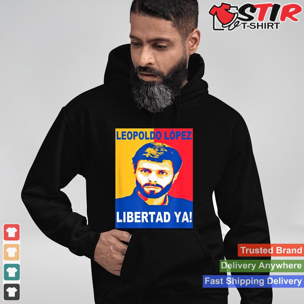 Leopoldo Lopez T Shirt Casual Venezuela Support Top Tee Shirt Hoodie Sweater Long Sleeve