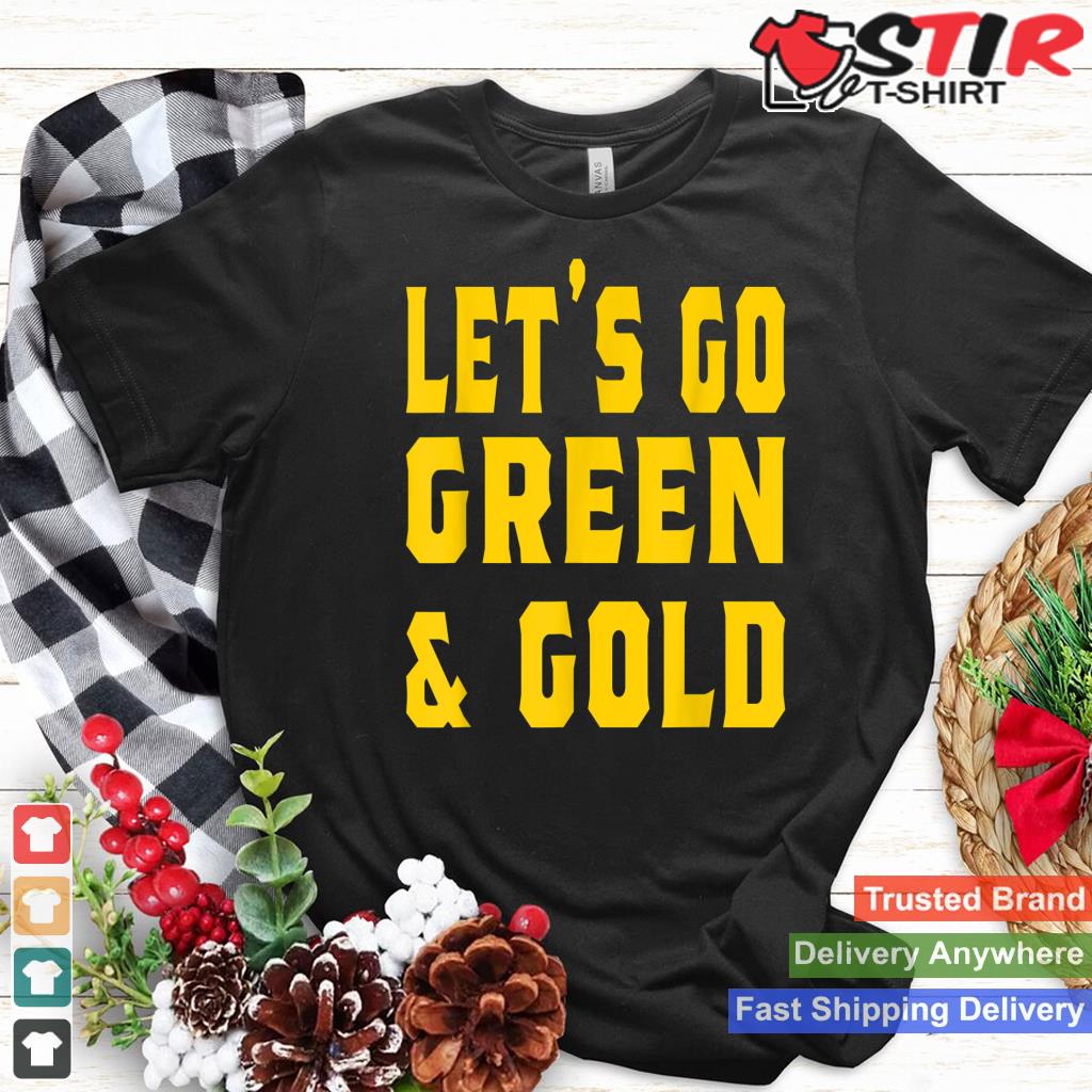 Let's Go Green & Gold Vintage Game Day Team Favorite Colors Shirt Hoodie Sweater Long Sleeve