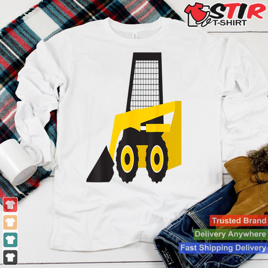 Little Worker Construction Skid Steer Loader Tractor Shirt Hoodie Sweater Long Sleeve