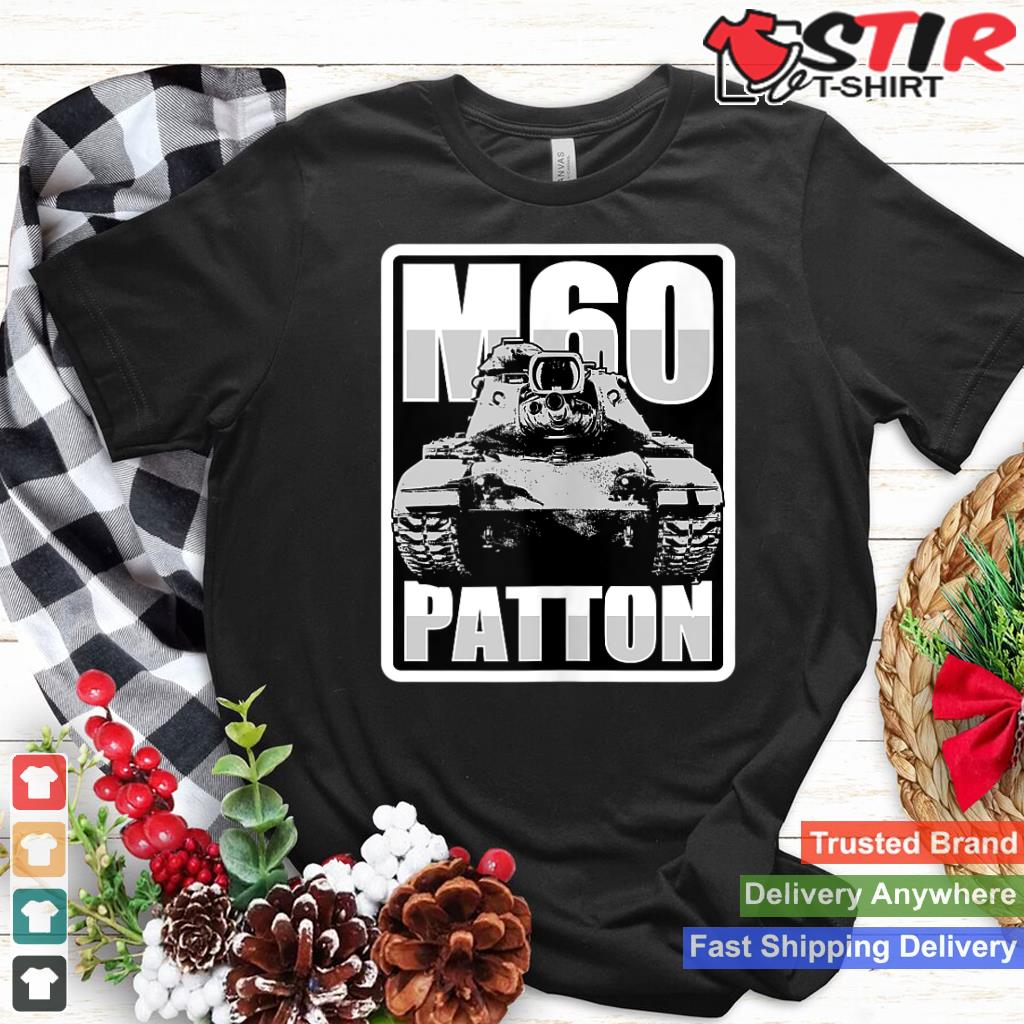 M60 Patton Tank Tank Top Shirt Hoodie Sweater Long Sleeve