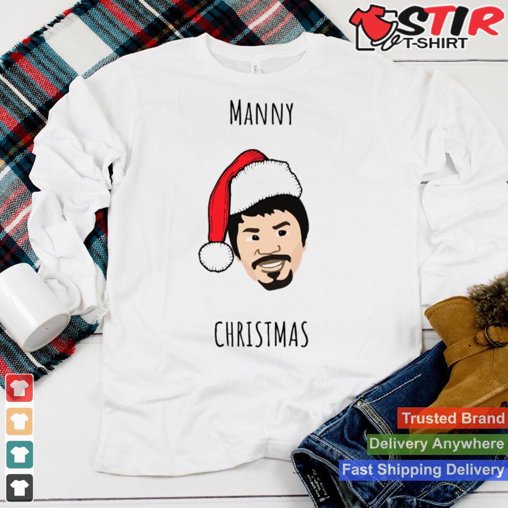 Manny Christmas Meme Shirt Shirt Hoodie Sweater Long Sleeve