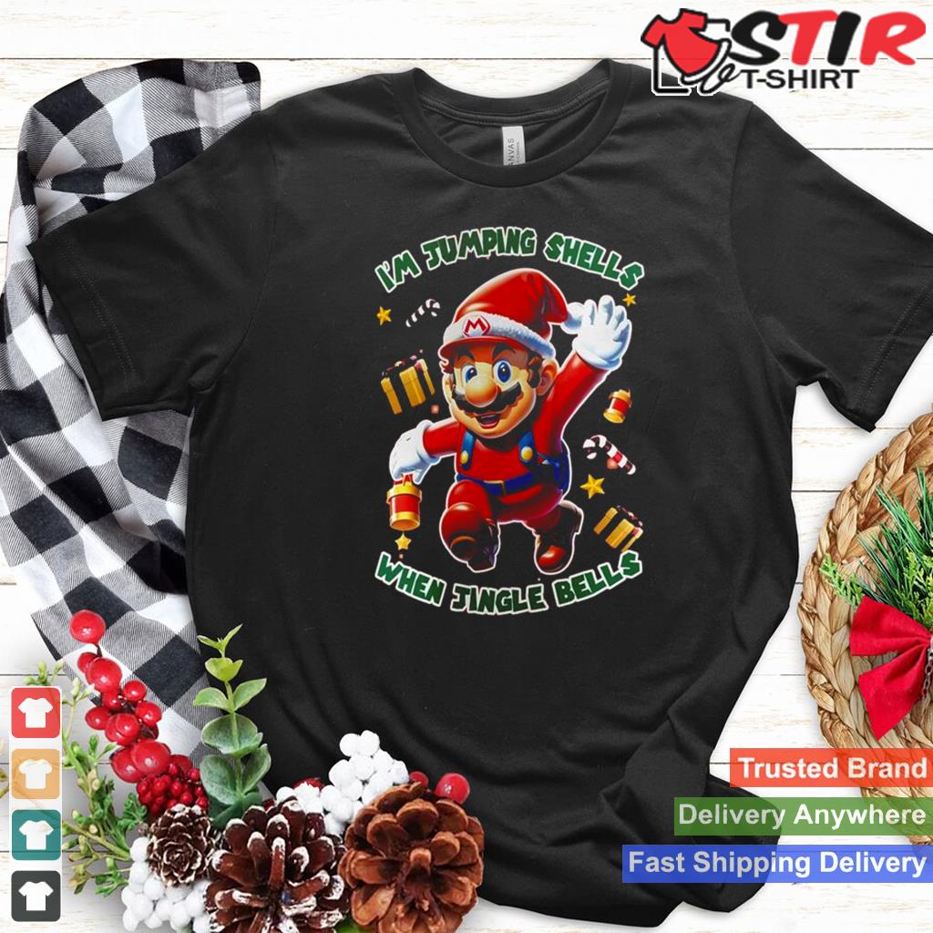 Mari Christmas Im Jumping Shell When Jingle Bell T Shirt Shirt Hoodie Sweater Long Sleeve