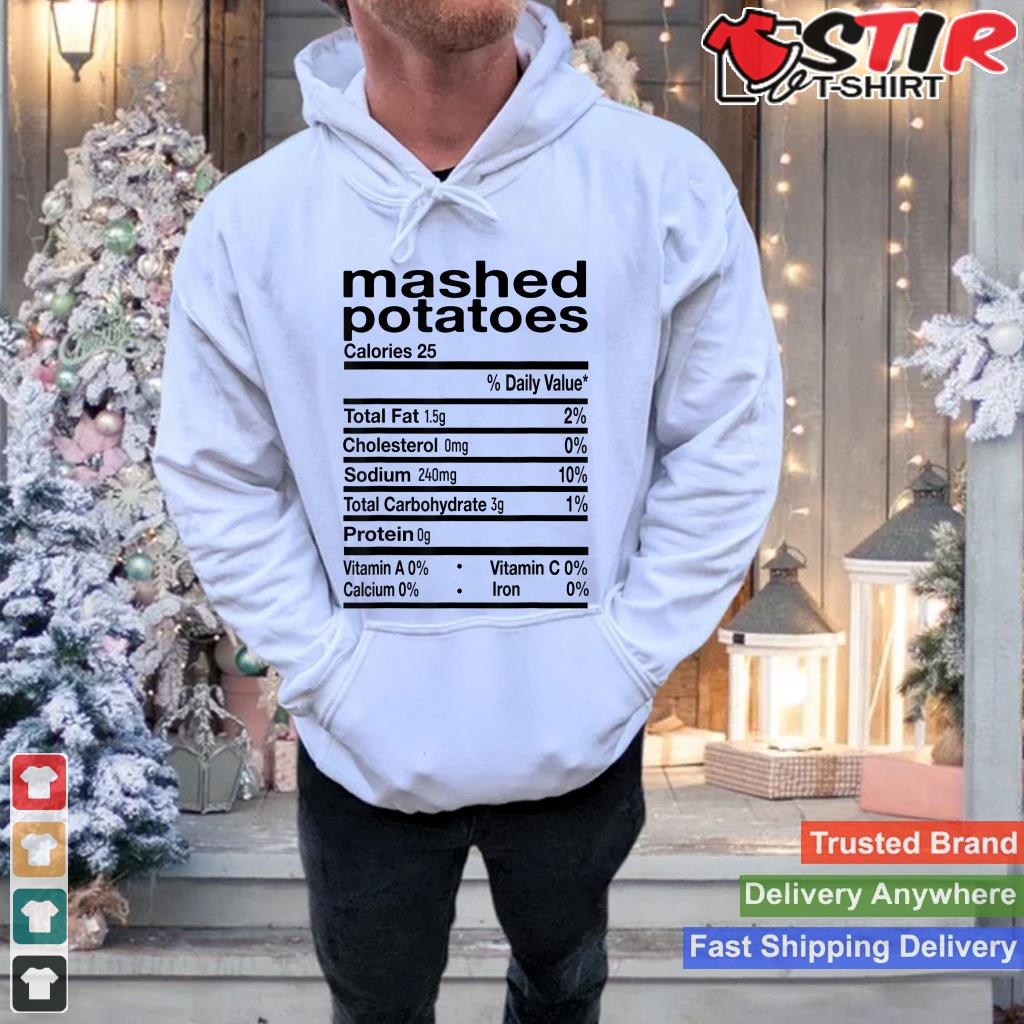 Mashed Potato Nutrition Facts 2020 Thanksgiving Christmas Shirt Hoodie Sweater Long Sleeve