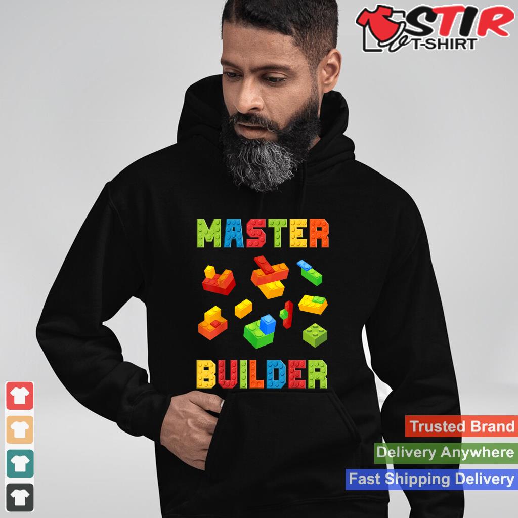 Master Builder Building Blocks Lover Brick Builder Shirt Hoodie Sweater Long Sleeve