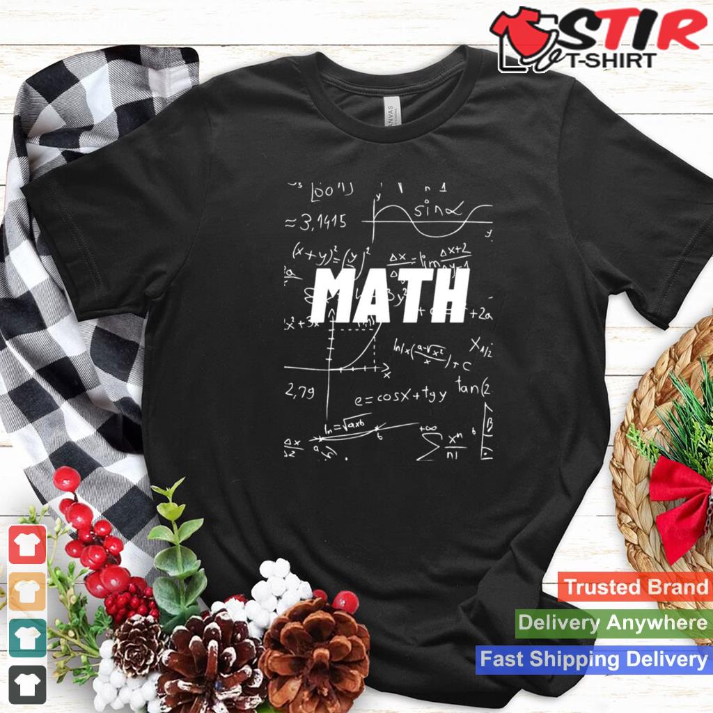Mathematics Lovers Math Teacher Shirt Shirt Hoodie Sweater Long Sleeve