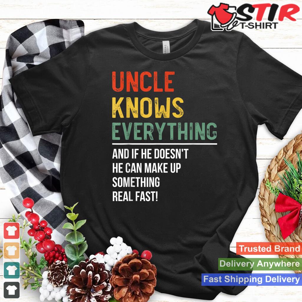 Mens Uncle Knows Everything Father's Day Uncle Shirt Hoodie Sweater Long Sleeve
