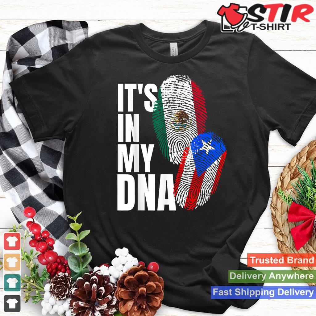 Mexican And Puerto Rican Dna Mix Flag Heritage Shirt Hoodie Sweater Long Sleeve