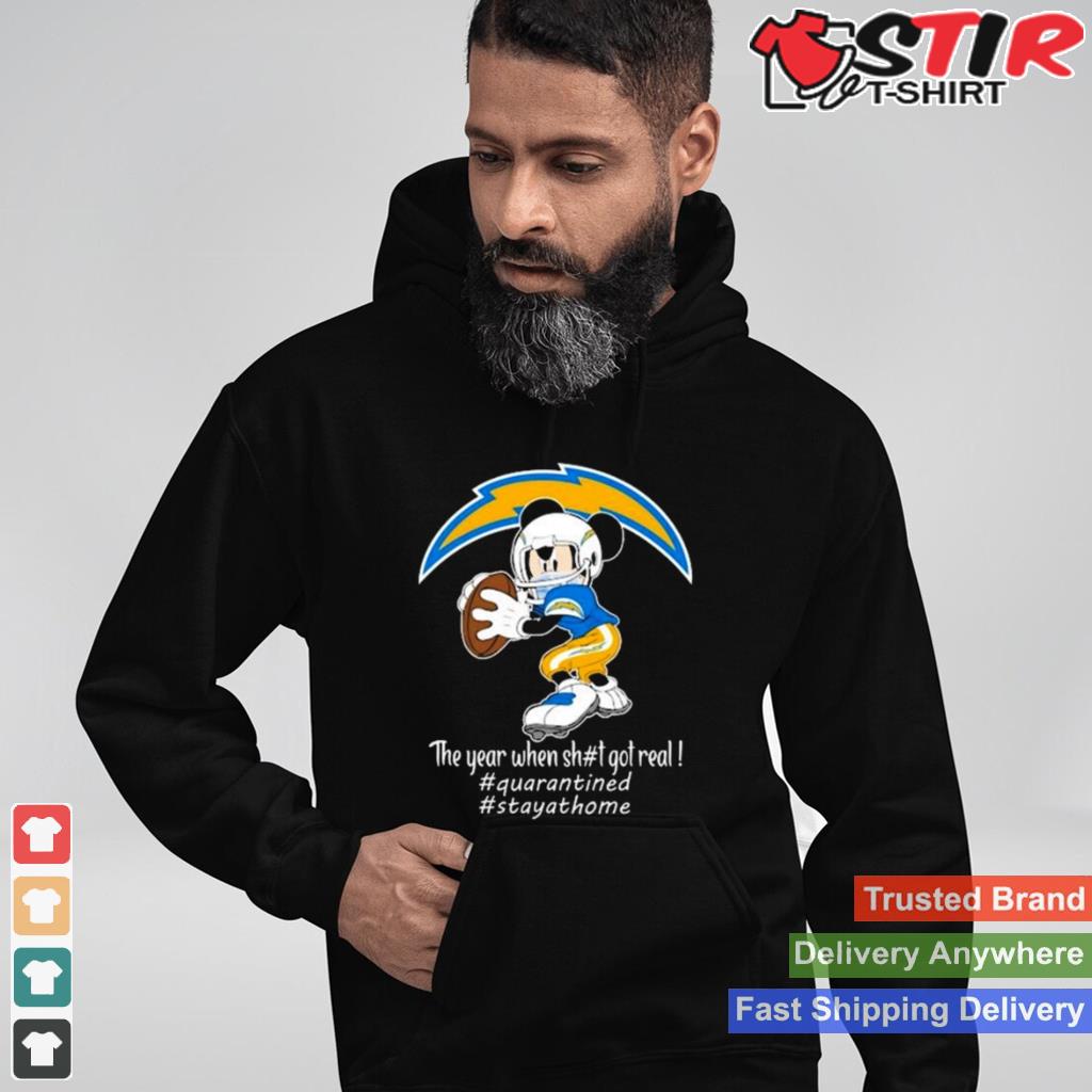 Mickey Mouse Los Angeles Chargers The Year When Shit Got Real Shirt Shirt Hoodie Sweater Long Sleeve