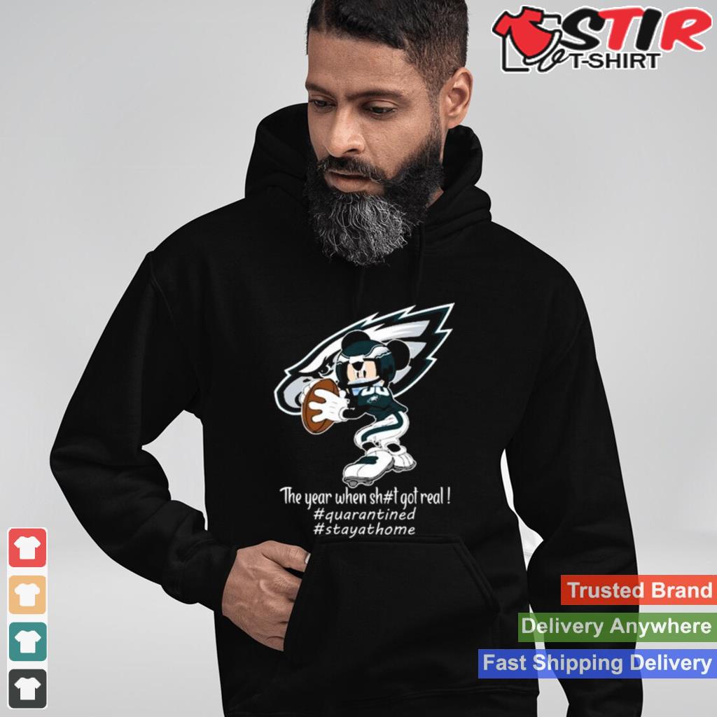 Mickey Mouse Philadelphia Eagles The Year When Shit Got Real Shirt Shirt Hoodie Sweater Long Sleeve