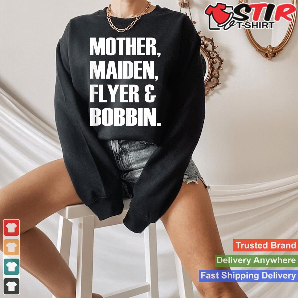 Mother Maiden Flyer & Bobbin   Happiness Is Four Words Shirt Hoodie Sweater Long Sleeve