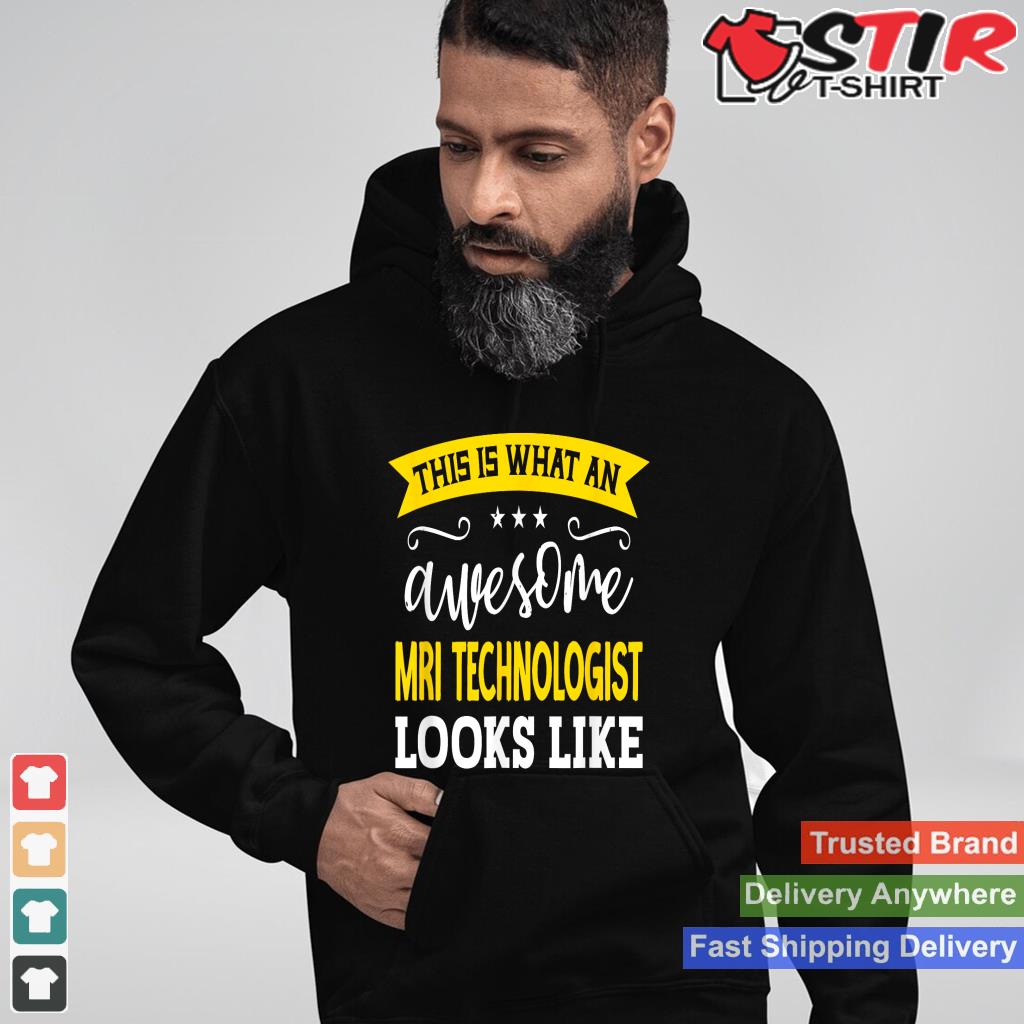 Mri Technologist Job Title Employee Worker Mri Technologist Shirt Hoodie Sweater Long Sleeve