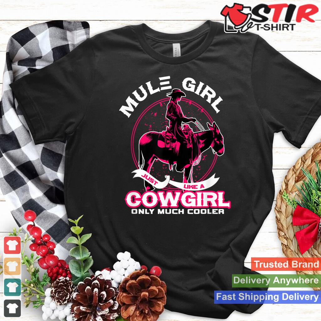 Mule Shirt For Girls   Mule Girl Tee Shirt Shirt Hoodie Sweater Long Sleeve