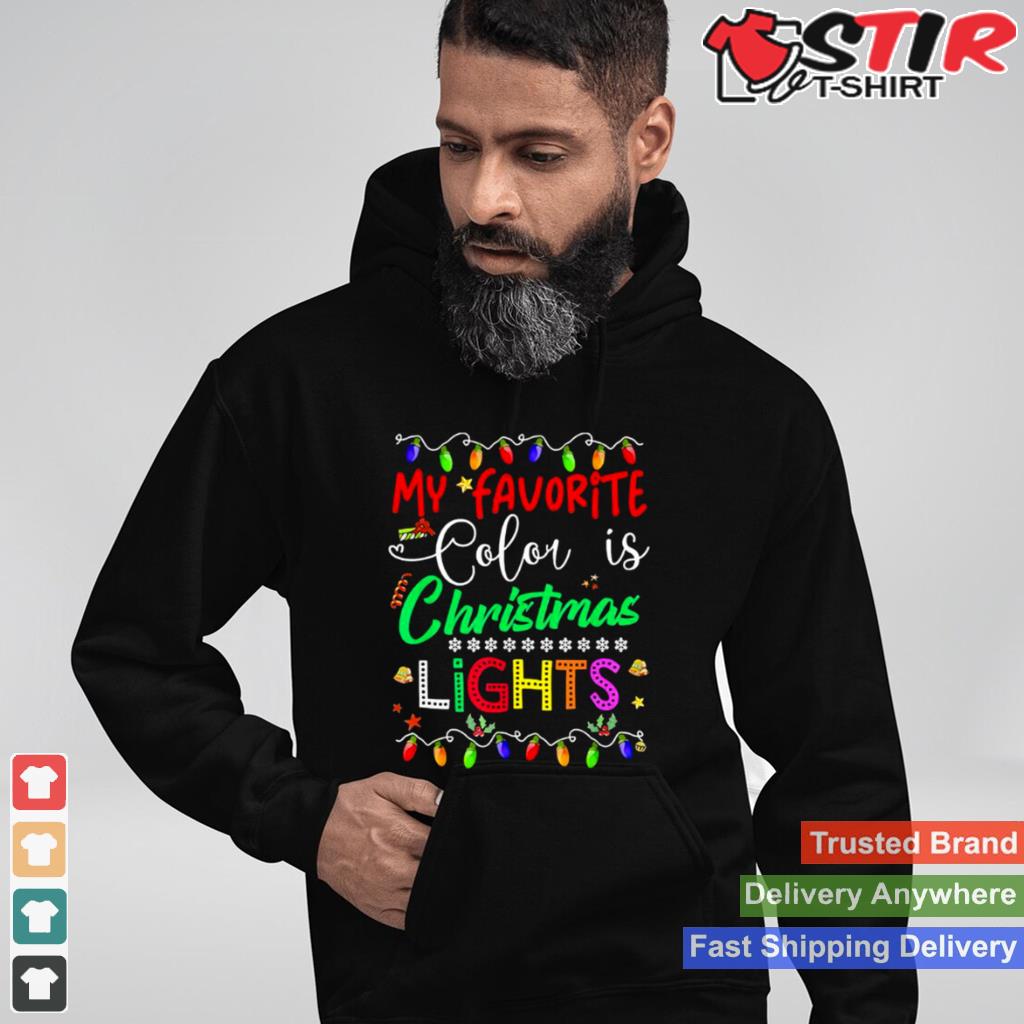 My Favorite Color Is Christmas Lights Family Shirt TShirt Hoodie Sweater Long