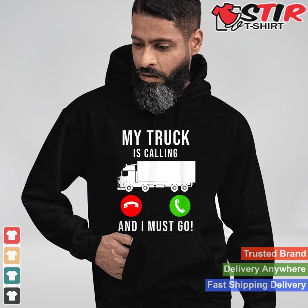My Truck Is Calling   Funny Trucking Trucker Truck Driver_1