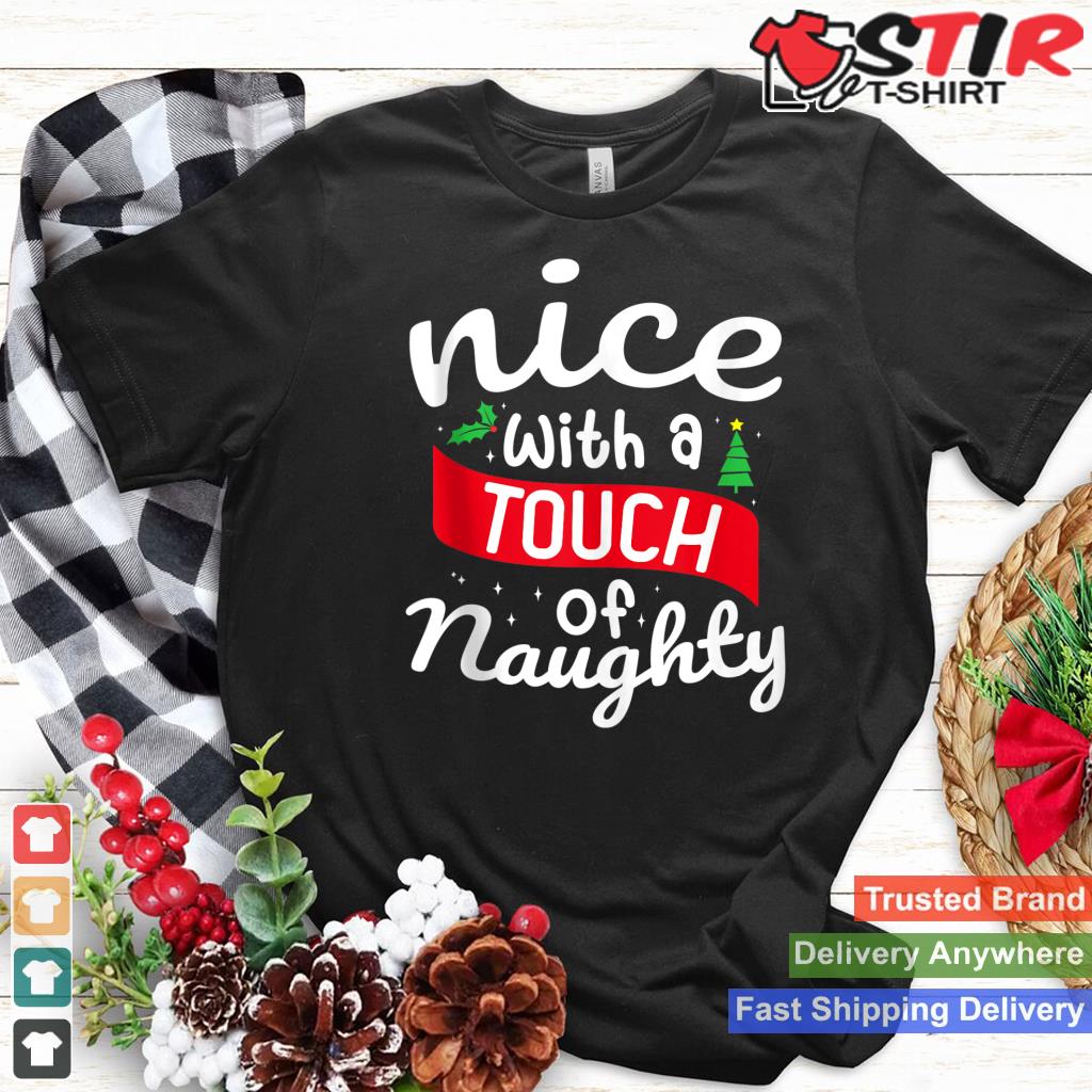 Nice With A Touch Of Naughty For Christmas Tank Top_1 Shirt Hoodie Sweater Long Sleeve