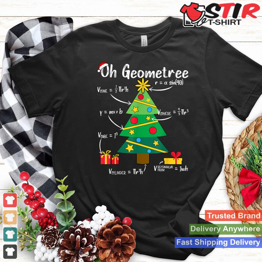 Oh Geometree Funny Christmas Tree Geometry Math Teacher Shirt Hoodie Sweater Long Sleeve