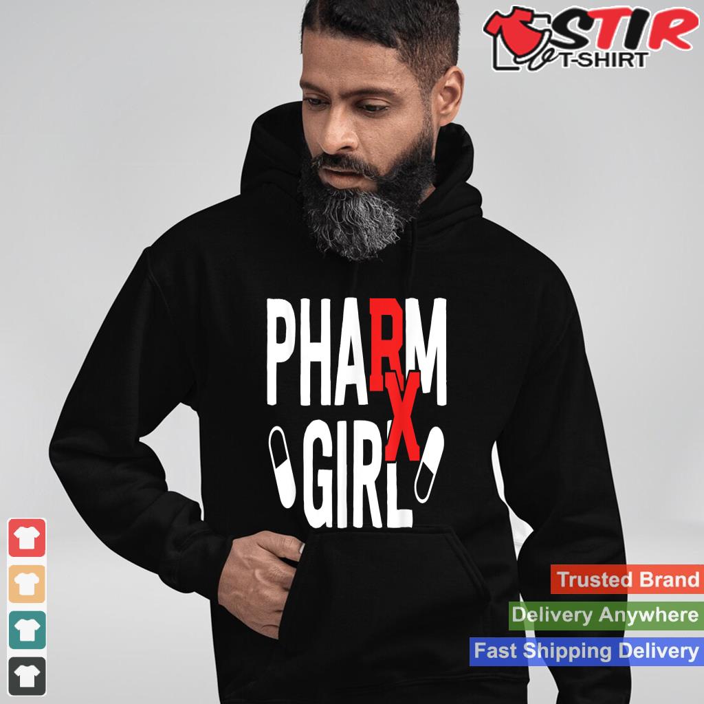 Pharm Girl Pharmacist Gifts For Women Pharmacy Student Shirt Hoodie Sweater Long Sleeve