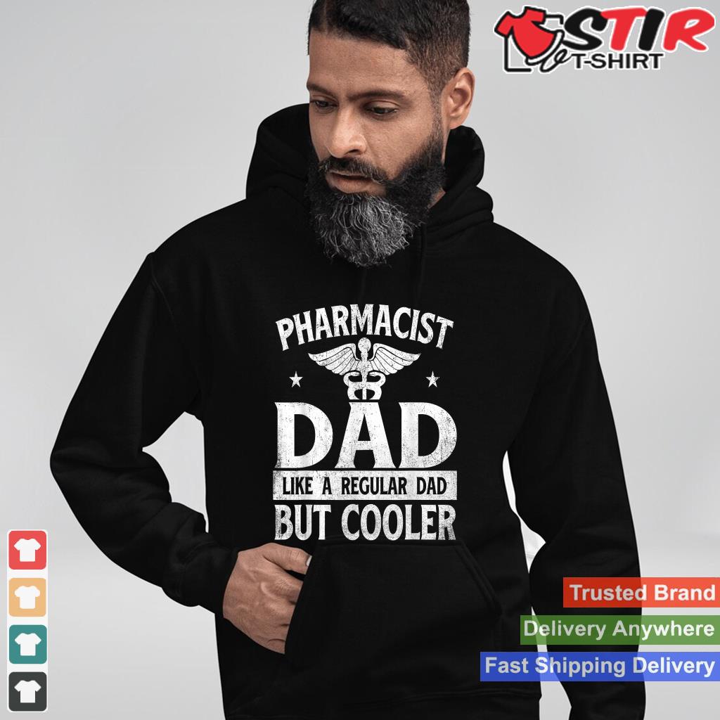 Pharmacist Dad   Pharmacy Technician Medical Student Rx Shirt Hoodie Sweater Long Sleeve