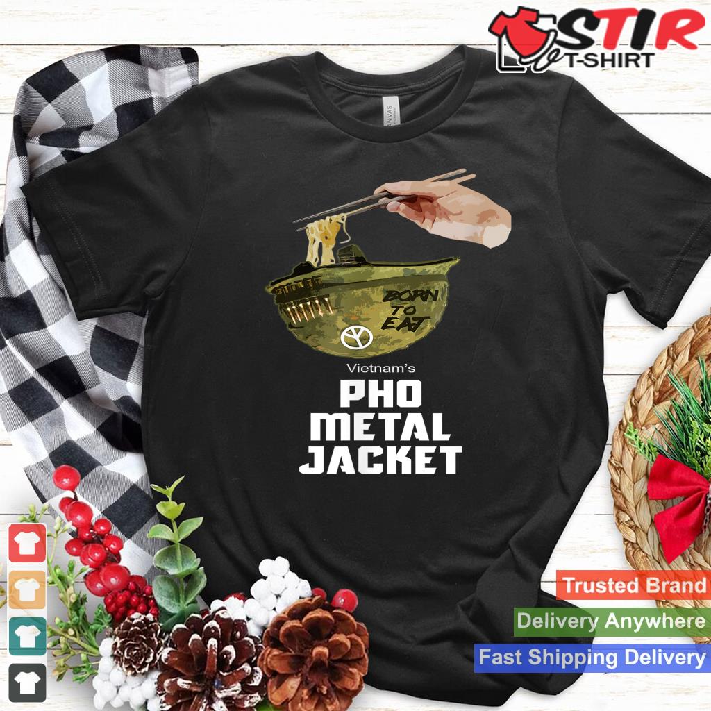 Pho Shirt Pho Metal Jacket Gamer Shirt Veteran Shirt_1 Shirt Hoodie Sweater Long Sleeve