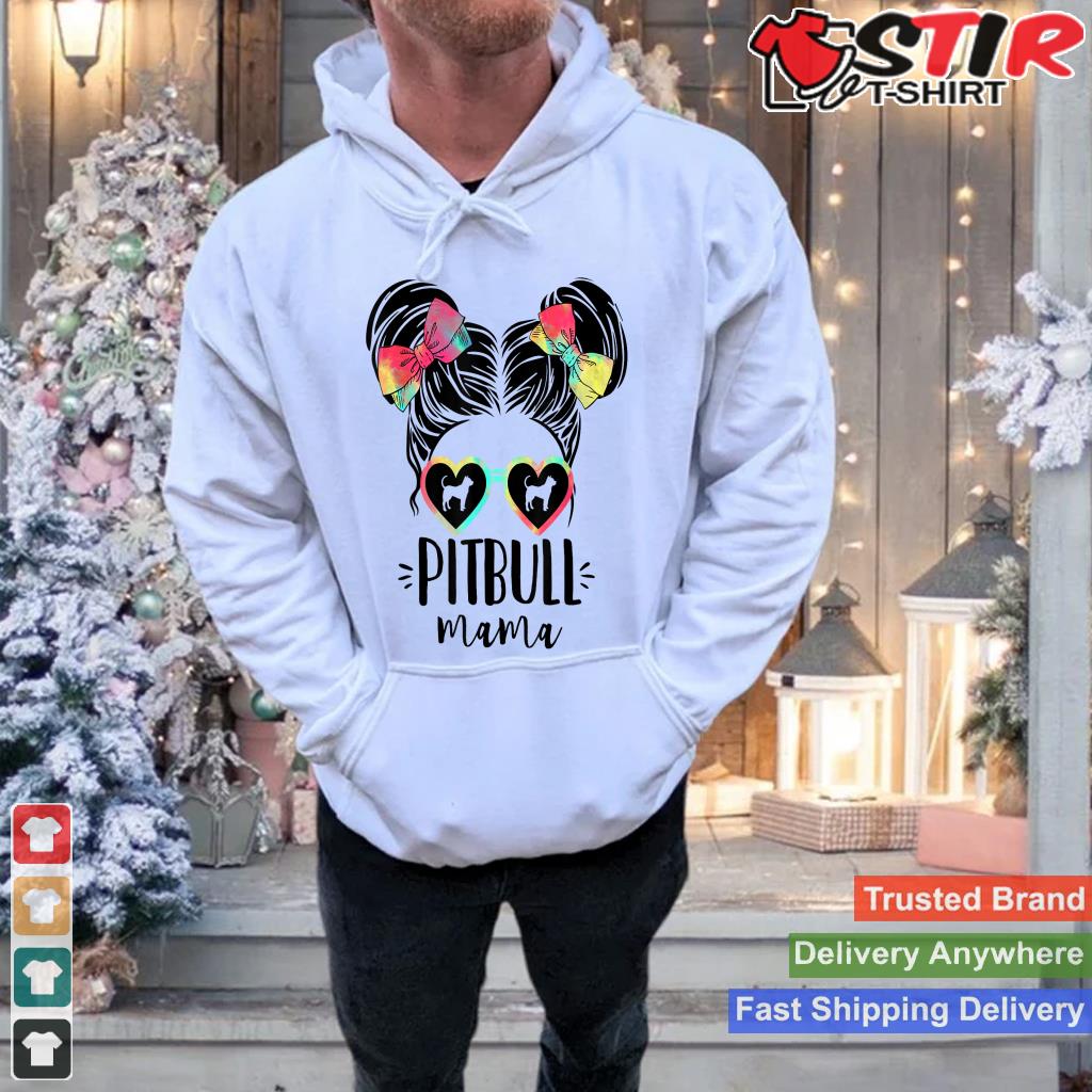 Pitbull Mama Gifts Double Bun Hair Pitbull Terrier Gifts Mom Shirt Hoodie Sweater Long Sleeve