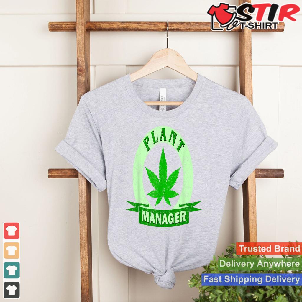 Plant Manager Cannabis Leaf Marijuana Weed Distressed Funny_1