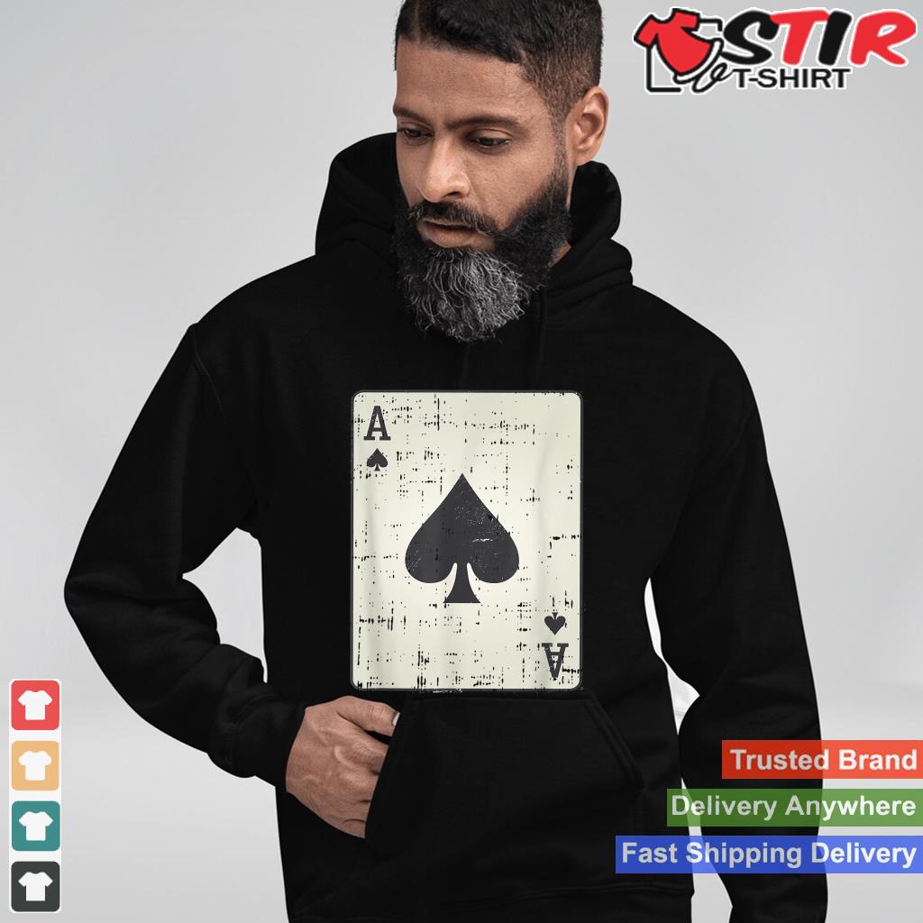 Playing Card Ace Of Spade Poker Cool Novelty Lover Gifts_1 Shirt Hoodie Sweater Long Sleeve