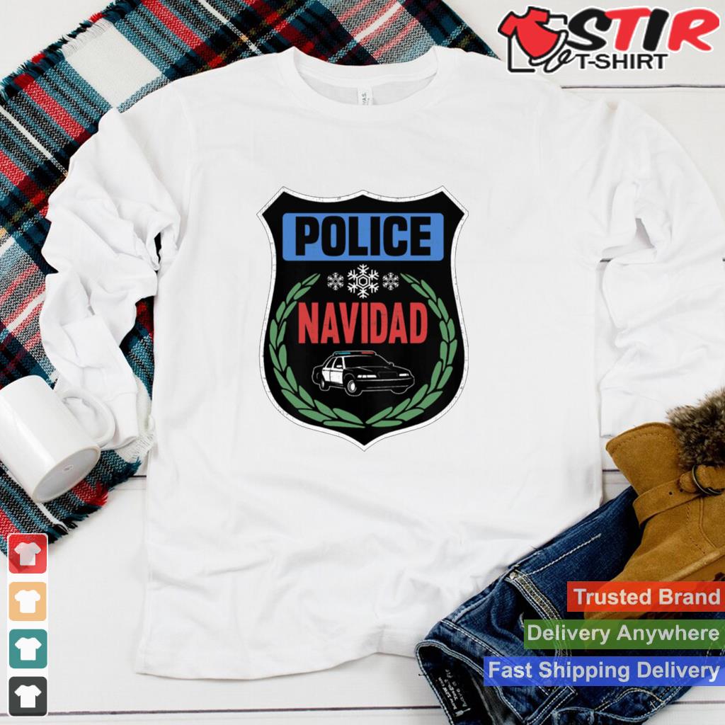 Police Navidad Christmas Shirt Shirt Hoodie Sweater Long Sleeve