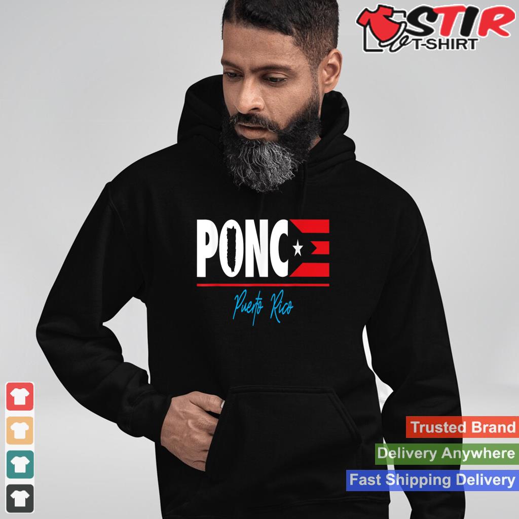 Ponce Pr Bandera Puerto Rico Flag Shirt Hoodie Sweater Long Sleeve