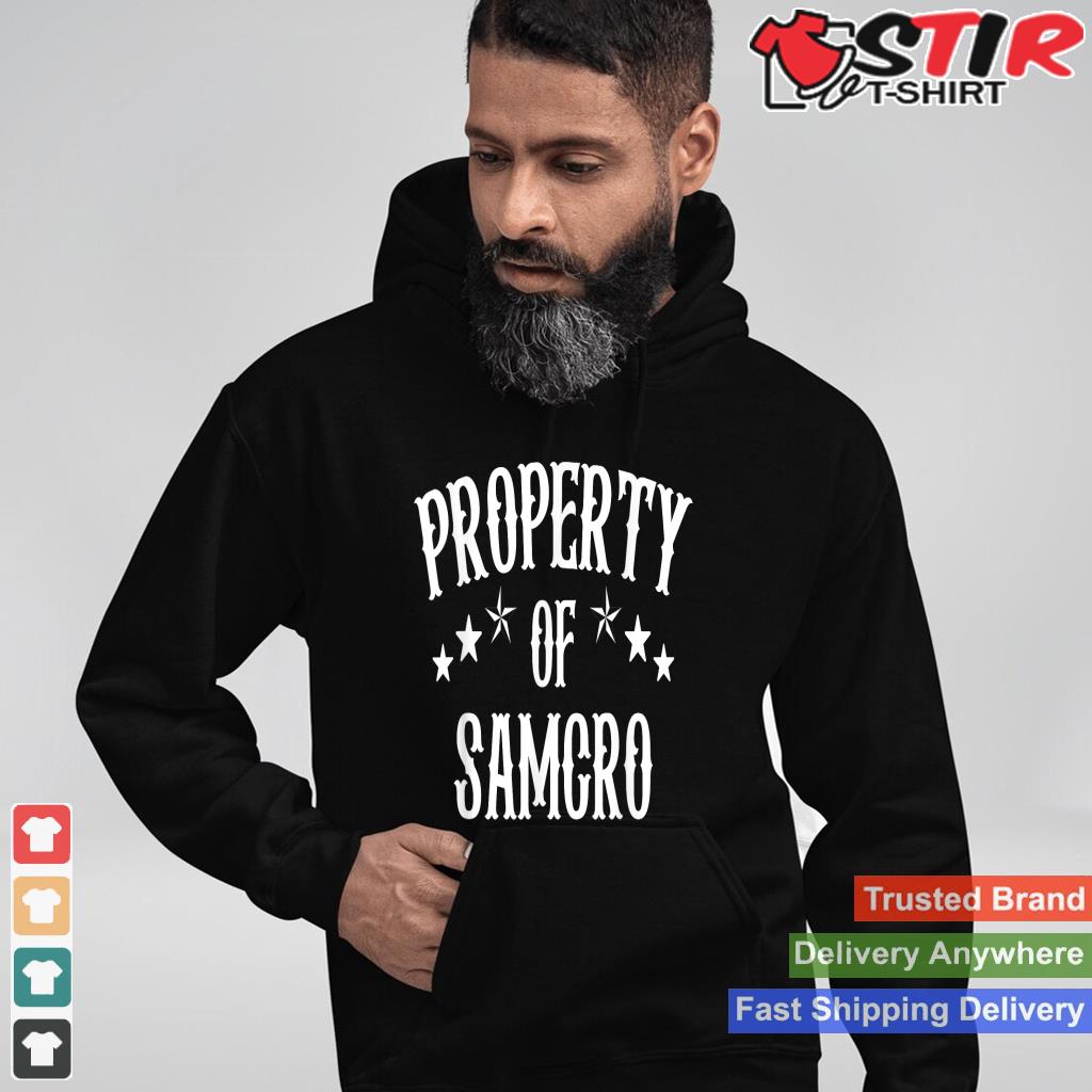 Proberty Of Samcro Apparel Shirt Hoodie Sweater Long Sleeve