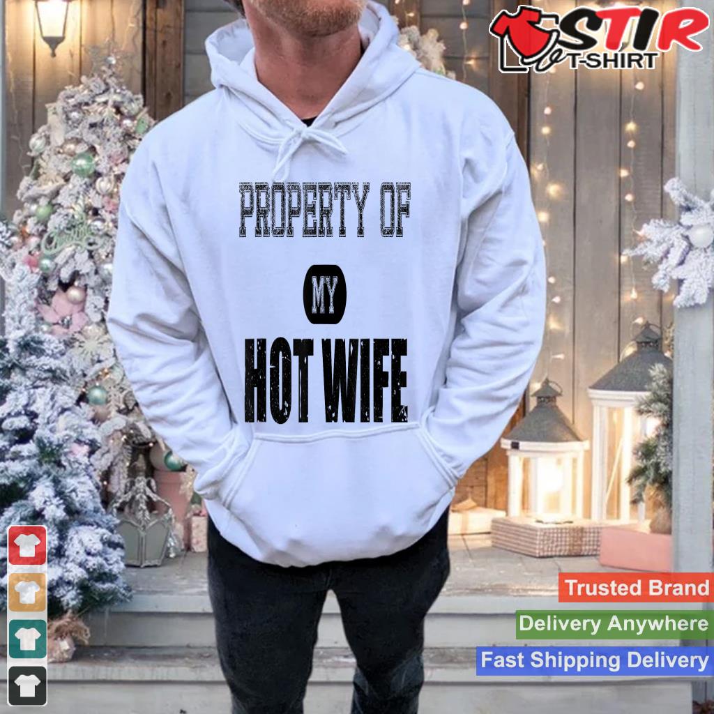 Property Of My Wife Hot Mom Funny Dad Dy Papa Pops Father
