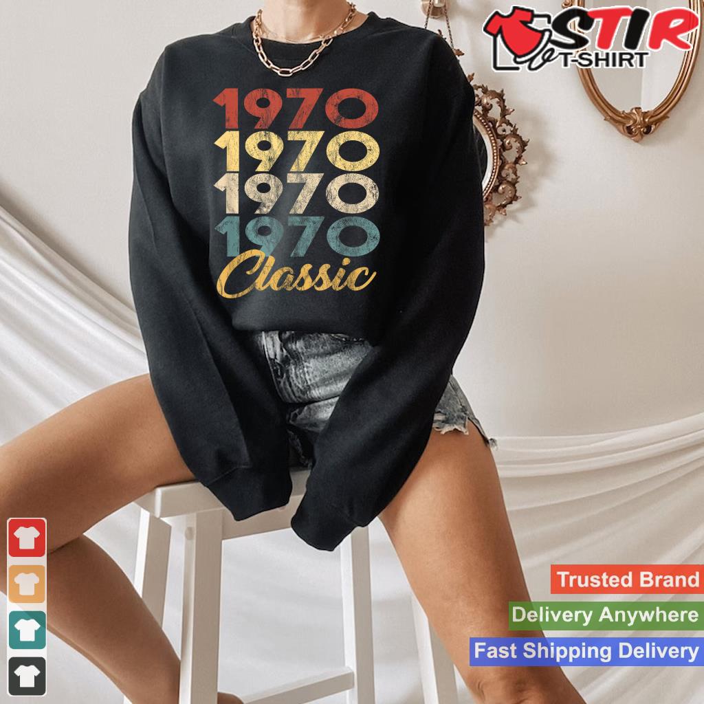 Retro Classic Born In 1970 50Th Birthday Vintage Anniversary Shirt Hoodie Sweater Long Sleeve