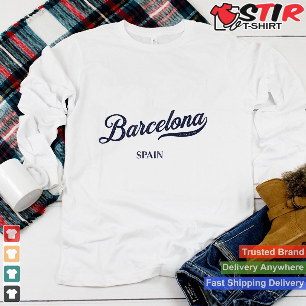 Retro Spain City   Vintage Barcelona Shirt Hoodie Sweater Long Sleeve