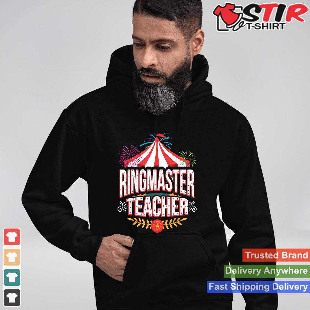 Ringmaster Teacher Circus T Shirt Carnival Back To School Shirt Hoodie Sweater Long Sleeve